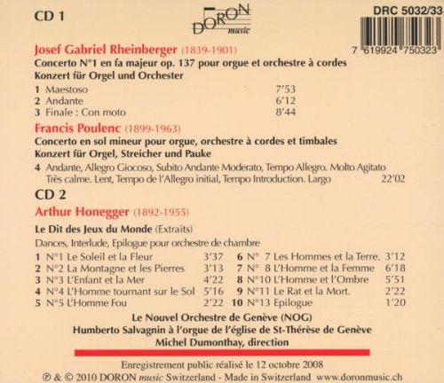 POULENC: ORGAN CONCERTO; RHEINBERGER: ORGAN CONCERTO NO. 1; HONEGGER: LE DIT DES JEUS DU MONDE (Excerpts) - Le Nouvel Orchestre de Geneve, Huberto Salvagnin, organ (2 CDs)