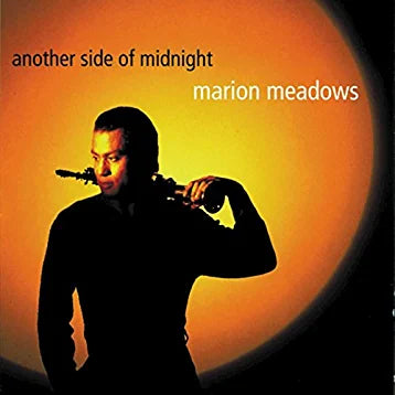 MARION MEADOWS: ANOTHER SIDE OF MIDNIGHT