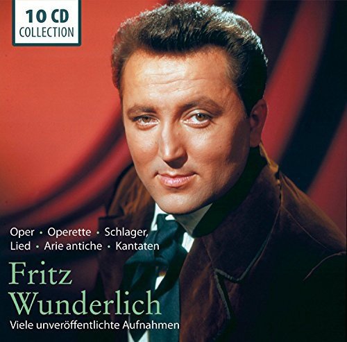 FRITZ WUNDERLICH: Klang für die Ewigkeit - A Sound for Eternity with Opera, LIeder, Schlager and Operetta (10 CDs)