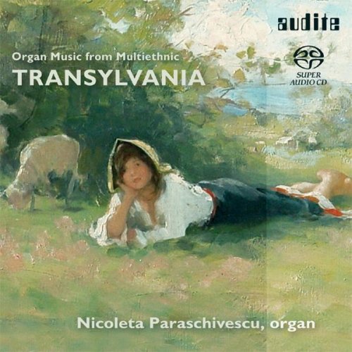 ORGAN MUSIC FROM MULTIETHNIC TRANSYLVANIA - Nicoleta Paraschvescu (Hybrid SACD)