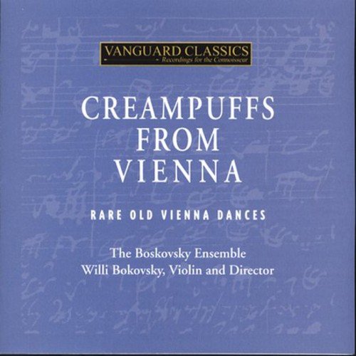 CREAMPUFFS FROM VIENNA: RARE OLD VIENNA DANCES - BOSKOVSKY ENSEMBLE (2 CDS)