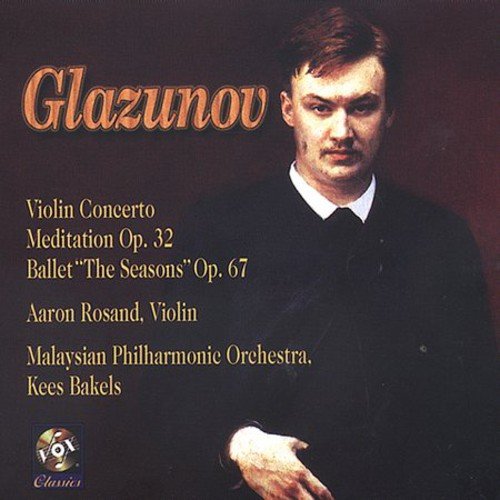 GLAZUNOV: VIOLIN CONCERTO; MEDITATION, THE SEASONS - AARON ROSAND, MALAYSIAN PHILHARMONIC