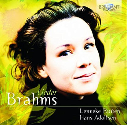 BRAHMS: Lieder - Lenneke Ruiten (soprano) & Hans Adolfsen (piano)