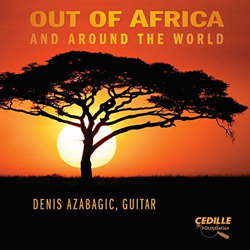 OUT OF AFRICA & AROUND THE WORLD - DENIS AZABAGIC