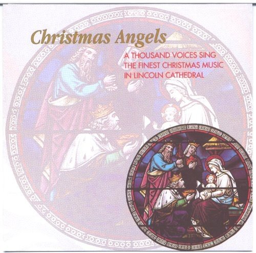 CHRISTMAS ANGELS - A THOUSAND VOICES SING IN LINCOLN CATHEDRAL