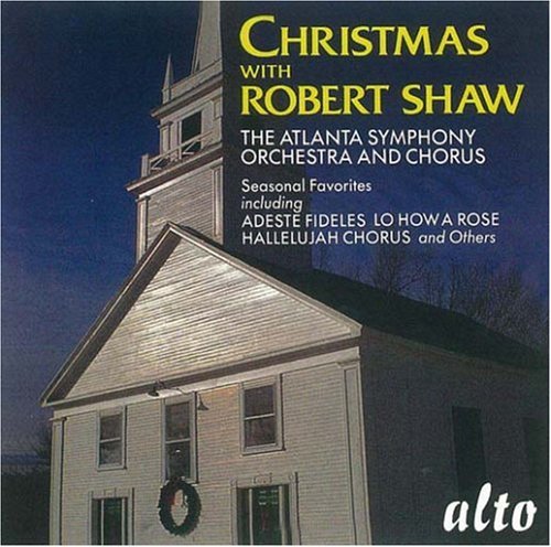 CHRISTMAS WITH ROBERT SHAW - ATLANTA SYMPHONY ORCHESTRA AND CHORUS