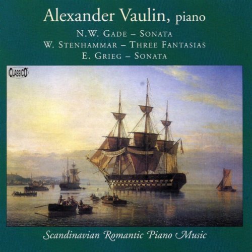 SCANDINAVIAN ROMANTIC PIANO MUSIC (Gade, Stenhammar, Grieg) - Alexander Vaulin