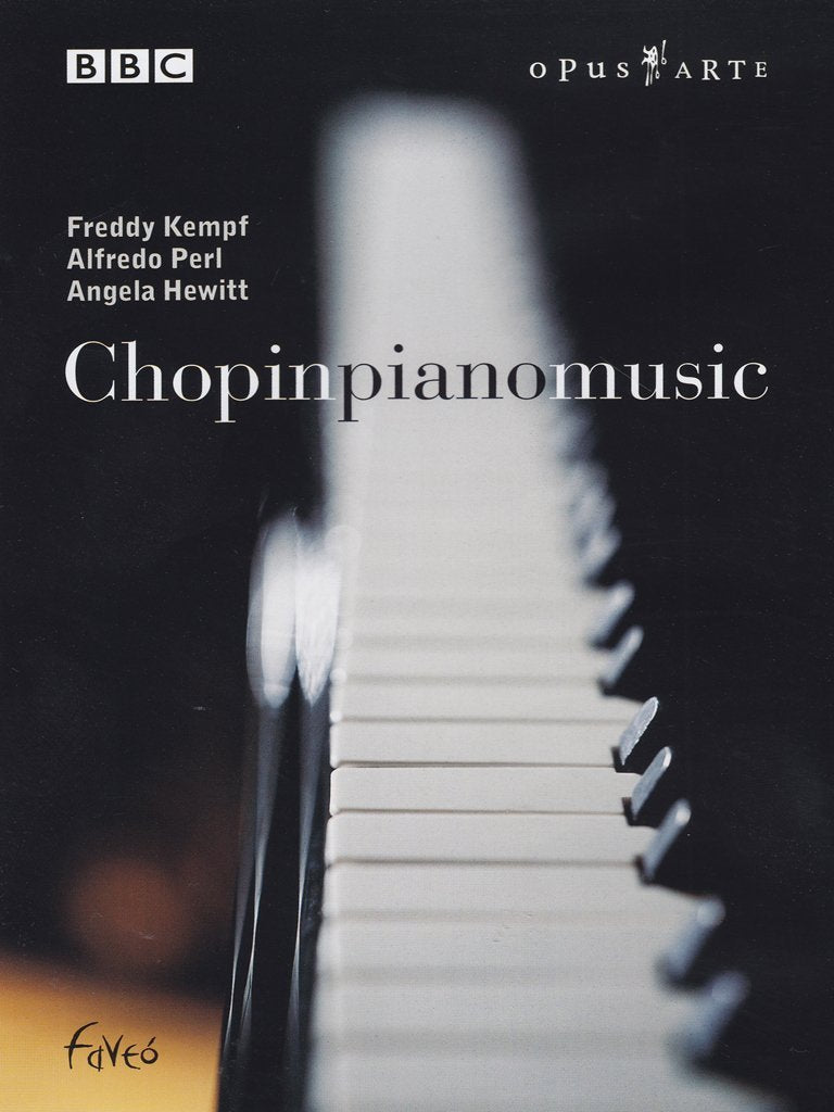 CHOPIN: Piano Music - Angela Hewitt, Freddy Kempf, Alfredo Perl (DVD)