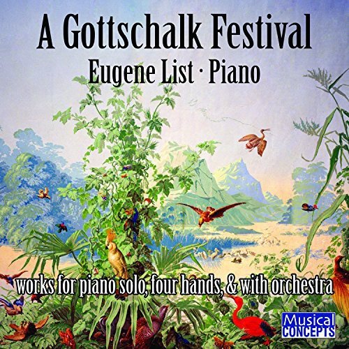 A GOTTSCHALK FESTIVAL - EUGENE LIST (3 CDS)