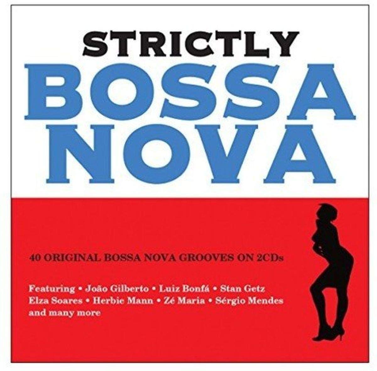 STRICTLY BOSSA NOVA (2 CDS)