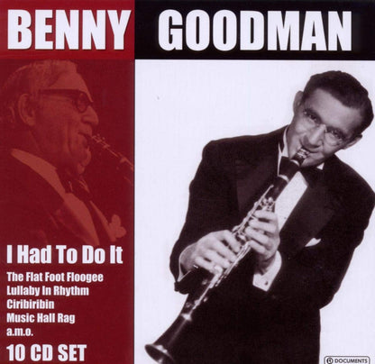 BENNY GOODMAN: I HAD TO DO IT (10 CDs)