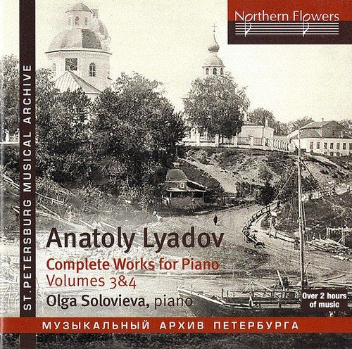 LYADOV: COMPLETE WORKS FOR PIANO, VOLUMES 3 & 4 - SOLOVIOVA (2 CDS)