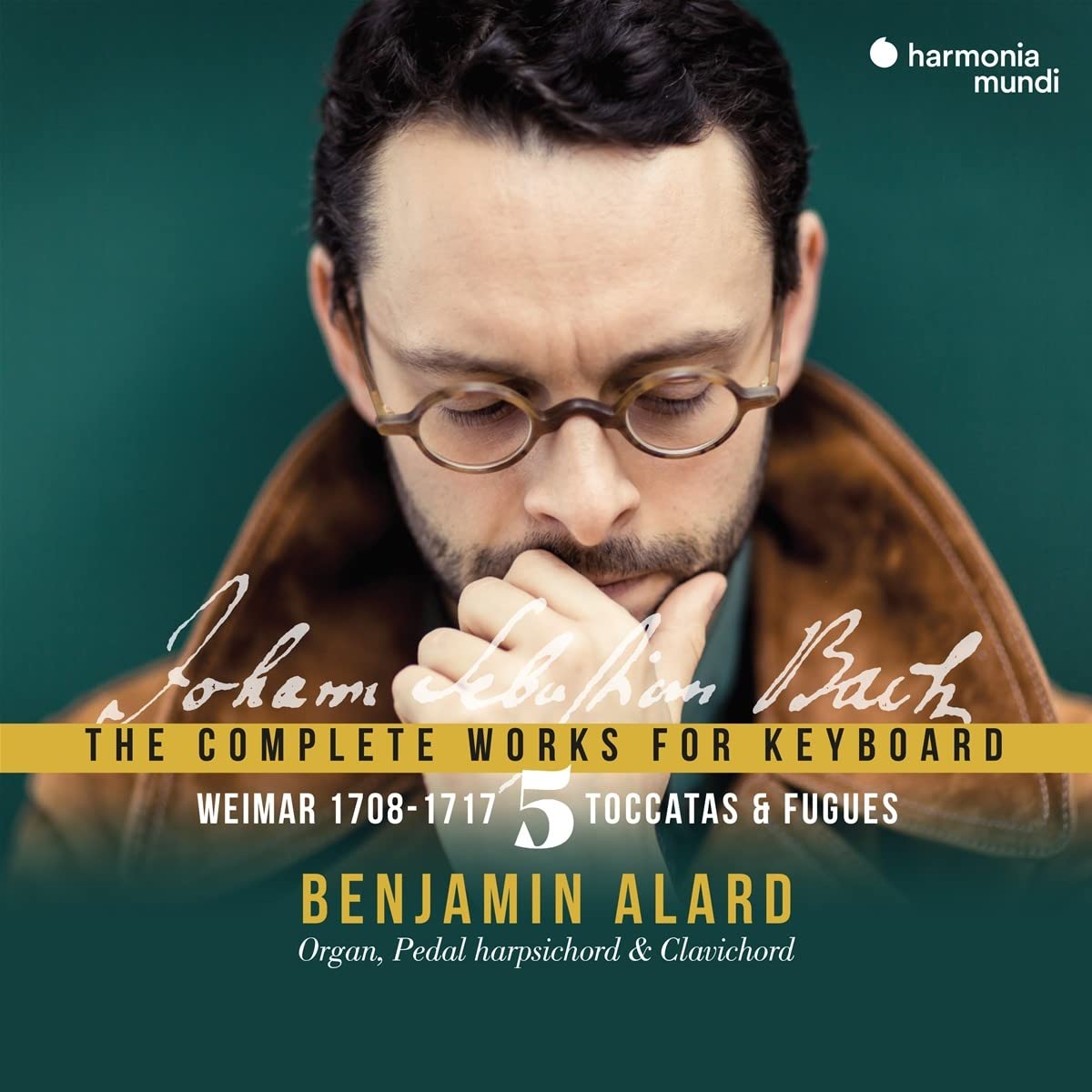 BACH: COMPLETE WORKS FOR KEYBOARD, Vol. 5 "Weimar 1706-1717, Toccatas and Fugues" - BENJAMIN ALARD (3 CDs)