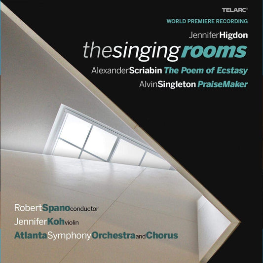HIGDON: The Singing Rooms; SINGLETON: PraiseMaker; SCRIABIN: Poem of Ecstacy - Atlanta Symphony Chorus, Robert Spano
