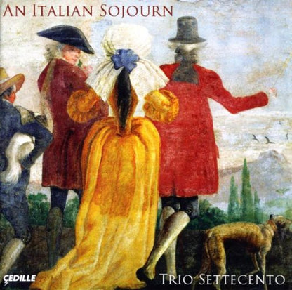 AN ITALIAN SOJOURN - TRIO SETTECENTO