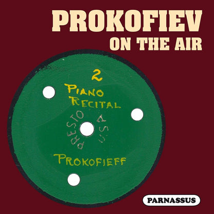 PROKOFIEV ON THE AIR - Historic Prokofiev Recordings by Sergei Prokofiev and Anatoly Vedernikov