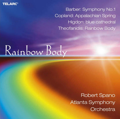 RAINBOW BODY: MUSIC OF THEOFANIDIS, BARBER, COPLAND, HIGDON - Robert Spano, Atlanta Symphony Orchestra