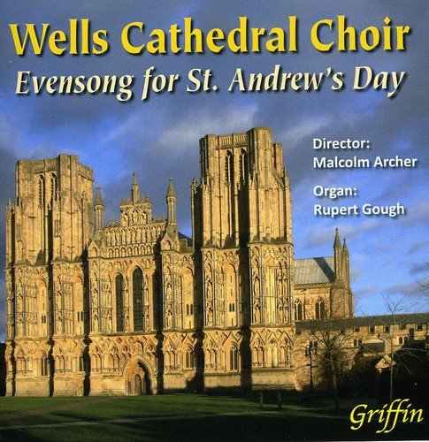EVENSONG FOR ST ANDREW'S DAY - WELLS CATHEDRAL CHOIR