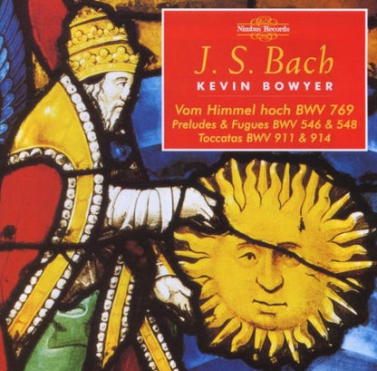 Bach: The Works for Organ, Volume 11 - Kevin Bowyer (2 CDS)