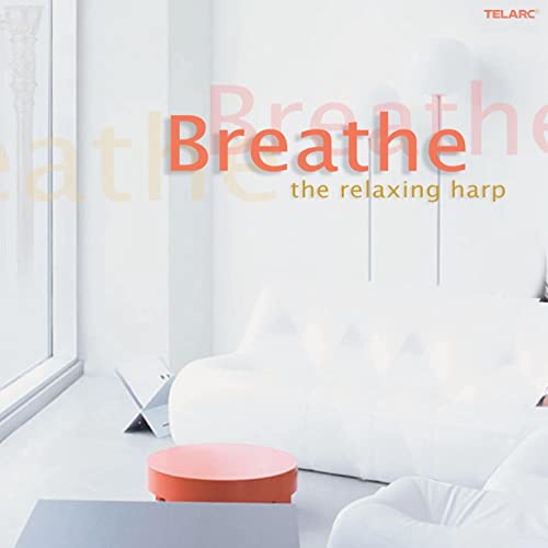 Breathe: The Relaxing Harp - Yolanda Kondonnasis
