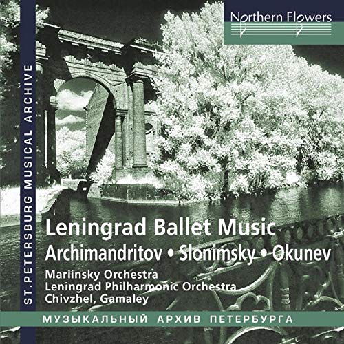 Leningrad Ballet Music (Archimandritov, Okunev, Slonimsky) - Mariinsky Orchestra