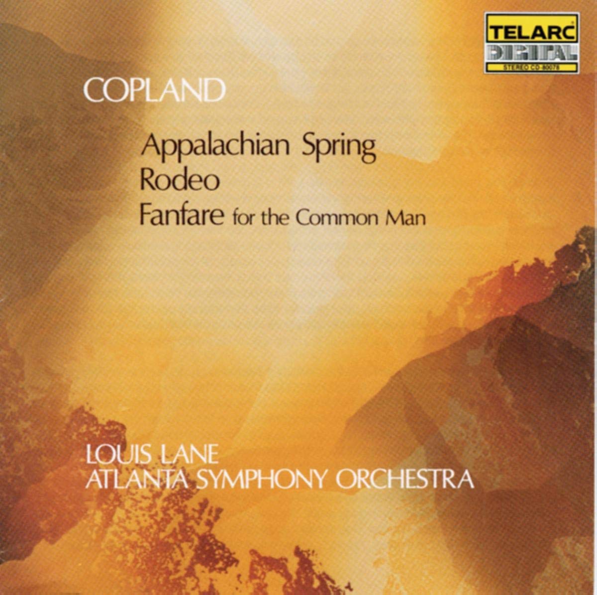 COPLAND: APPALACHIAN SPRING; FANFARE FOR THE COMMON MAN; RODEO - Atlanta Symphony Orchestra, Louis Lane