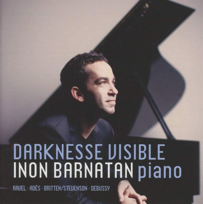Darknesse visible (Ravel, Debussy, Ades, Stevenson): Inon Barnatan