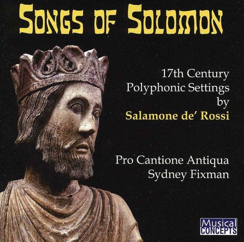 DE ROSSI: SONGS OF SOLOMON - PRO CANTIONE ANTIQUA