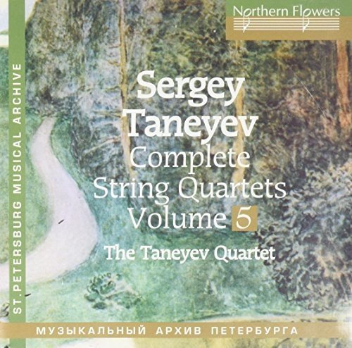 TANEYEV: COMPLETE STRING QUARTETS, VOLUME 5