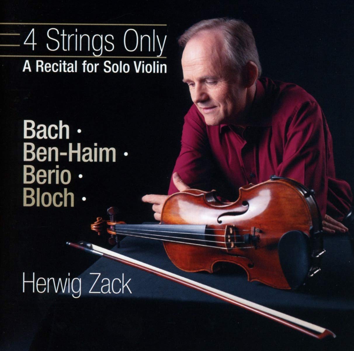 Four Strings Only: A Recital for Solo Violin - Herwig Zack