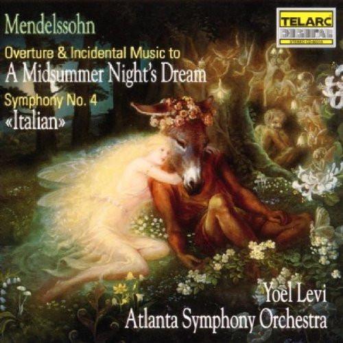 Mendelssohn: Music To "A Midsummer Night's Dream"; Symphony No. 4 - Yoel Levi, Atlanta Symphony