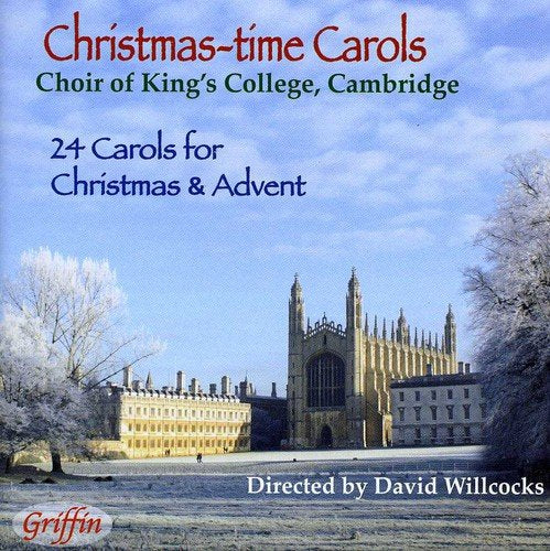 CHRISTMAS-TIME CAROLS - CHOIR OF KING'S COLLEGE, CAMBRIDGE, David Willcocks