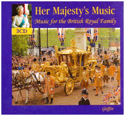 HER MAJESTY'S MUSIC - MUSIC FOR THE BRITISH ROYAL FAMILY (3 CDS)