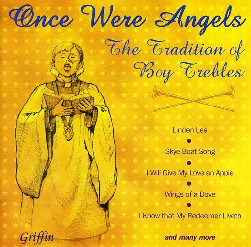 ONCE WERE ANGELS: TRADITION OF BOY TREBLES