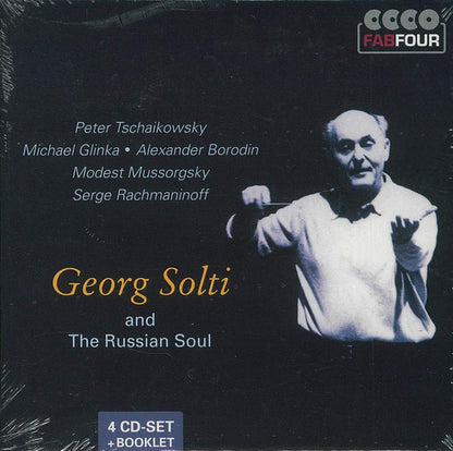 GEORG SOLTI AND THE RUSSIAN SOUL (TCHAIKOVSKY, GLINKA, BORODIN, RACHMANINOFF, RIMSKY-KORSAKOV) 4 CDS