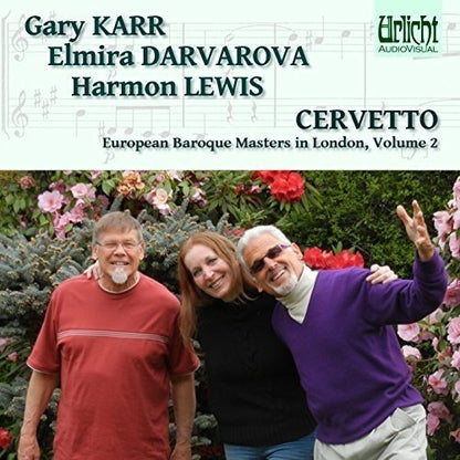 CERVETTO: SONATAS OR TRIOS, OP. 1 (EUROPEAN BAROQUE MASTERS IN LONDON, VOLUME 2) - GARY KARR, ELMIRA DARVAROVA, HARMON LEWIS