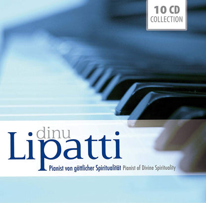 DINU LIPATTI - PIANIST OF DIVINE SPIRITUALITY (10 CDS)