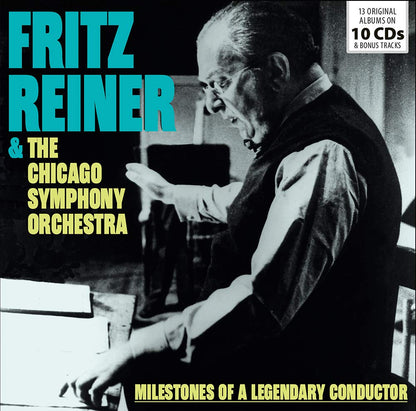 FRITZ REINER & THE CHICAGO SYMPHONY ORCHESTRA: MILESTONES OF A LEGENDARY CONDUCTOR (10 CDS)