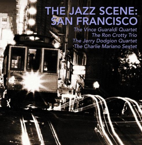 JAZZ SCENE: SAN FRANCISCO: Vince Guaraldi Quartet, Ron CrottyTrio, Jerry Dodgion Quartet