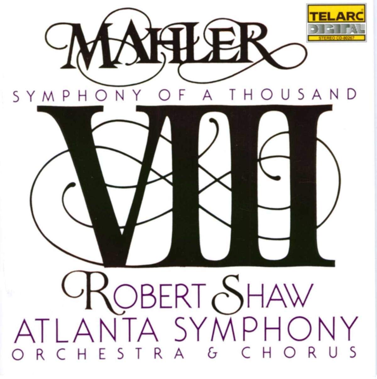 MAHLER: SYMPHONY NO. 8 - Robert Shaw, Atlanta Symphony Orchestra & Chorus
