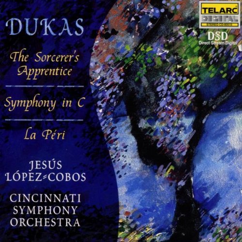 DUKAS: THE SORCERER'S APPRENTICE; SYMPHONY in C, La PERI - Jesus Lopez-Cobos, Cincinnati Symphony Orchestra