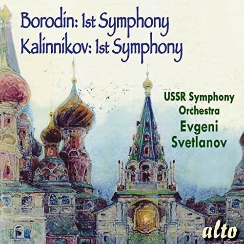 BORODIN: SYMPHONY NO. 1; KALINNIKOV: SYMPHONY NO. 1 - USSR SYMPHONY, SVETLANOV