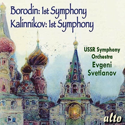 BORODIN: SYMPHONY NO. 1; KALINNIKOV: SYMPHONY NO. 1 - USSR SYMPHONY, SVETLANOV