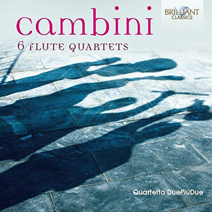 CAMBINI: 6 Flute Quartets - Quartetto DuePiùDue (2 CDS)