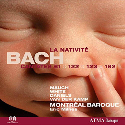 BACH: Christmas Cantatas (Cantates de la Nativite 122, 123, 161, 182): Montreal Baroque (HYBRID SACD)
