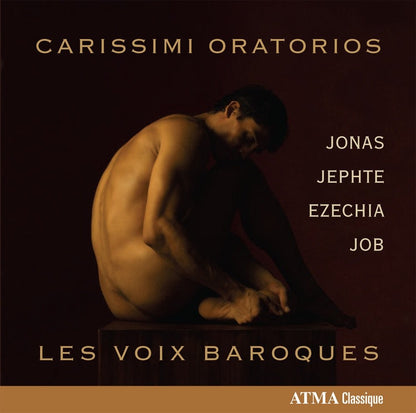 CARISSIMI: Oratorios - Les Voix Baroques