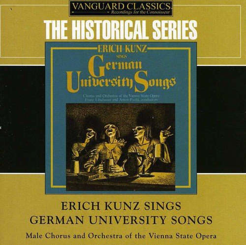ERICH KUNZ SINGS GERMAN UNIVERSITY SONGS (2 CDS)