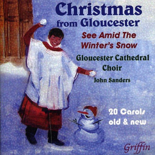 CHRISTMAS FROM GLOUCESTER: SEE AMID THE WINTER'S SNOW - GLOUCESTER CATHEDRAL CHOIR