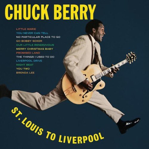 CHUCK BERRY: ST LOUIS TO LIVERPOOL