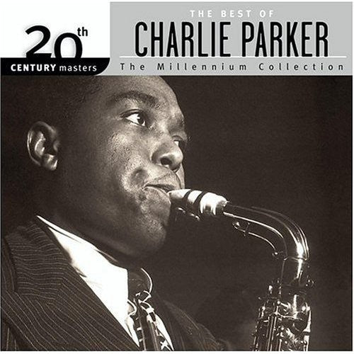 Charlie Parker: Best of Charlie Parker - Millennium Collection